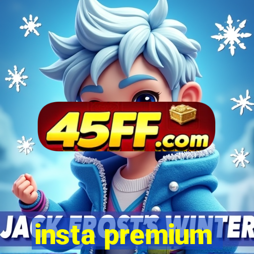 insta premium